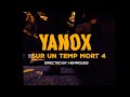 Yanox  sur un temps mort 4 l clip officiel l