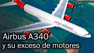 Airbus A340: el avión insignia de Europa en el siglo XX