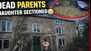 DEAD PARENTS & DAUGHTER SECTIONED | UNTOUCHED ABANDONED FARM HOUSE ... exploring abandoned places UK