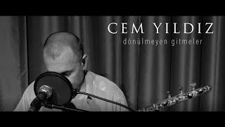 Cem Yıldız - Dönülmeyen Gitmeler Resimi