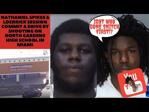 Nathaniel Spikes & Lderrick Session Commit a Drive By Shooting on North Gardens High School in Miami
