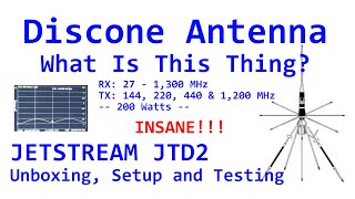 Discone Antenna  JTD2 Unboxing, Setup and Testing