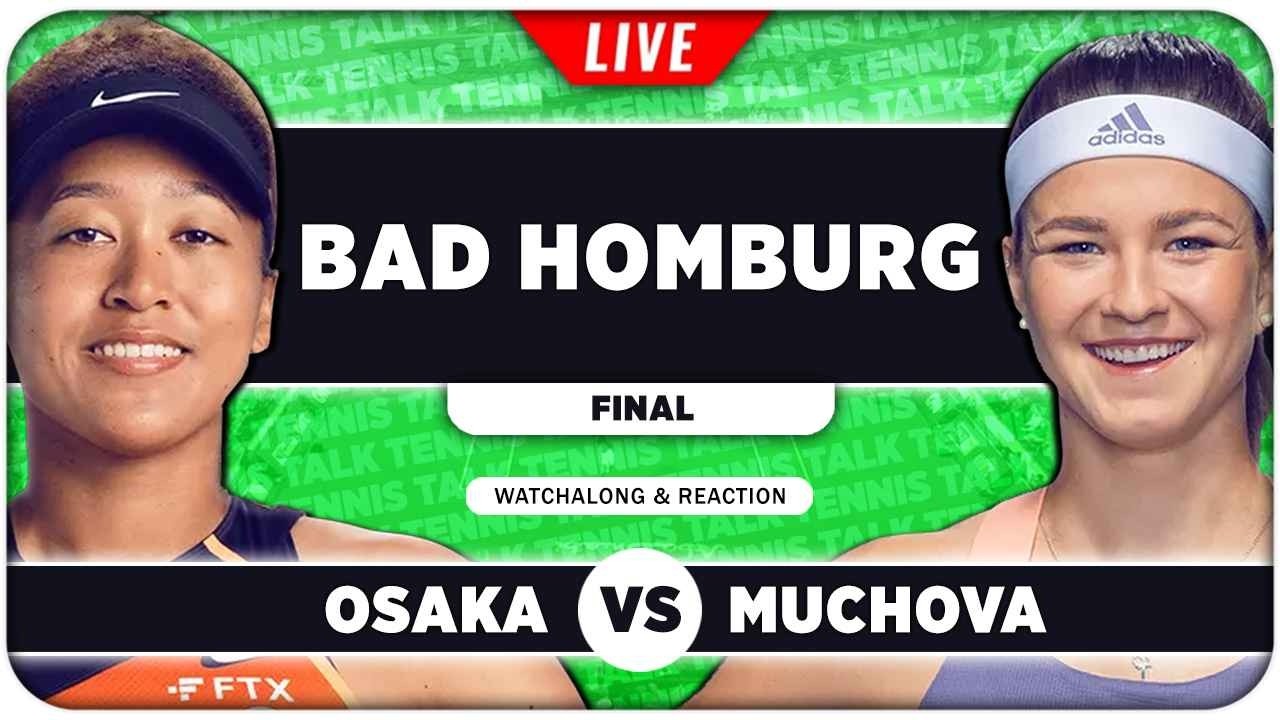 OSAKA vs MUCHOVA • WTA Bad Homburg 2026 Final • LIVE Tennis Watchalong
