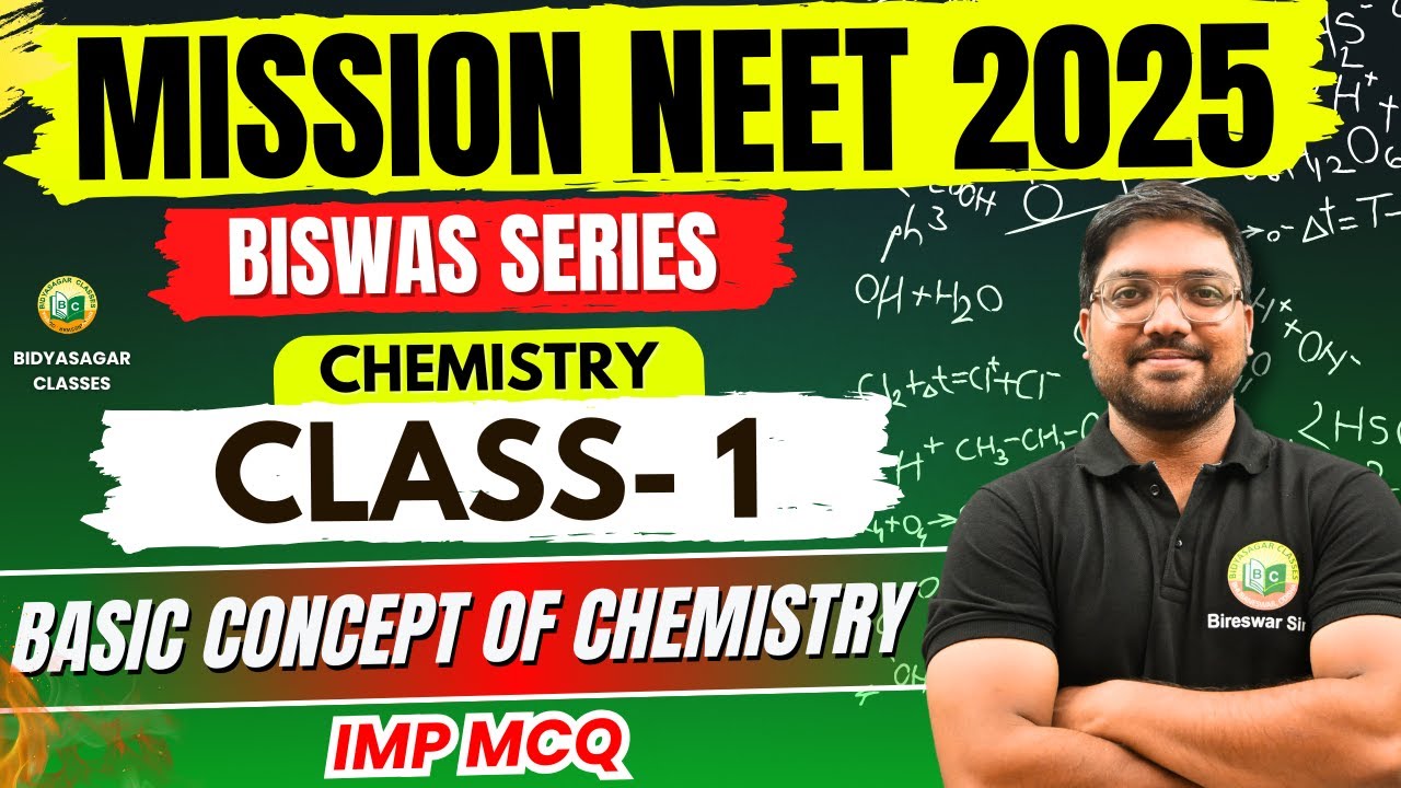NEET 2025 | BISWAS CHEMISTRY CLASS-1 / NEET PREPARATION CLASS #bidyasagarclasses #neet #neet2025
