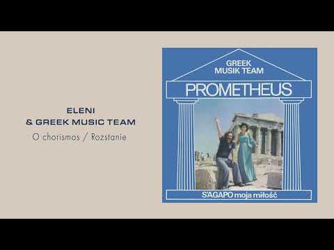 Eleni & Greek Music Team - O chorismos / Rozstanie [Official Audio]