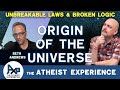 The First Law Of Thermodynamics Proves A Creator | John-TX | Atheist Experience 25.30