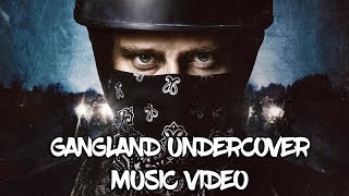 Gangland Undercover - Way Down We Go (Music Video)