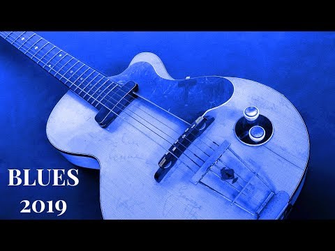 Blues Music | Vol1 January 2019 Songs | Relaxing Rock & Blues Music HiFi