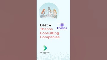 Top 4 Thanos Consulting Companies