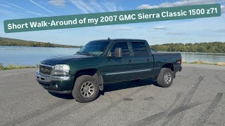 Short Walk-Around of my 2007 GMC Sierra Classic 1500 z71 
