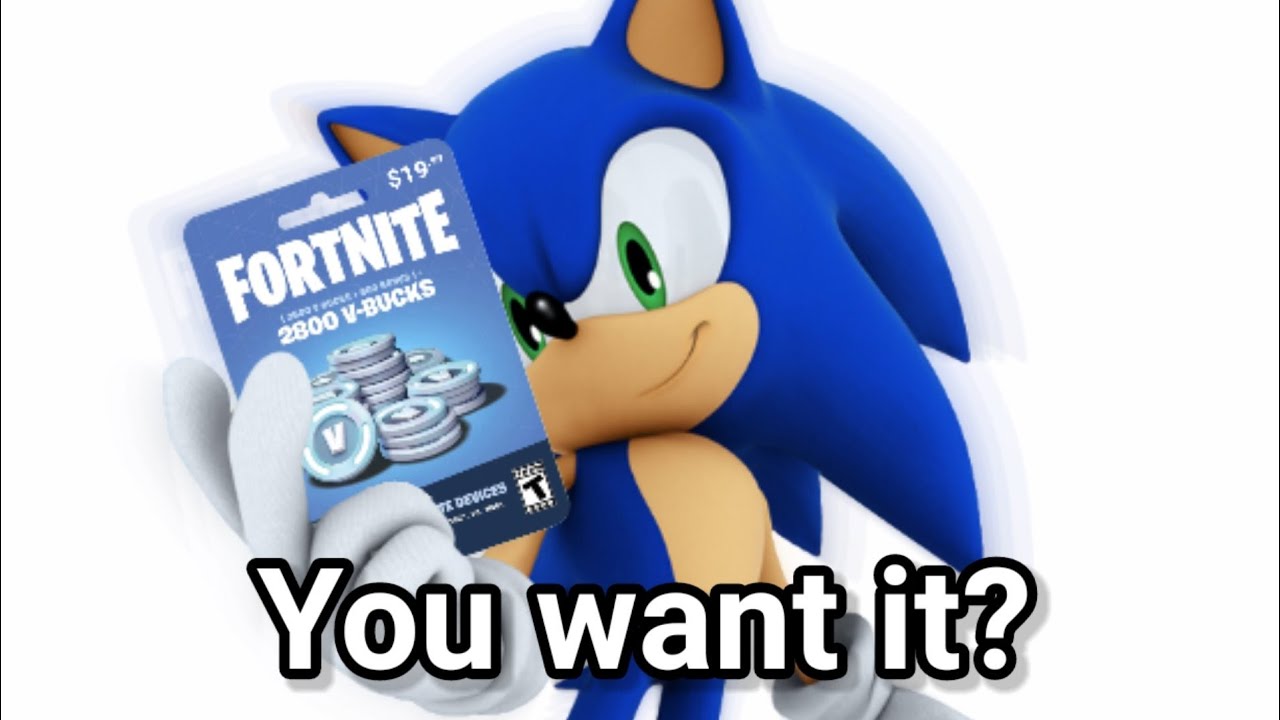 Sonic S 19 Dollar Fortnite Card Giveaway 19 Dollar Fortnite Card Know Your Meme