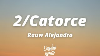 Rauw Alejandro - 2/Catorce (Letra/Lyrics)