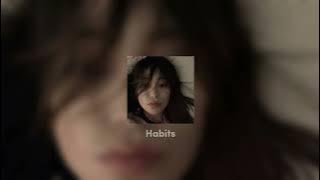 Habits - Tove Lo (sped up)