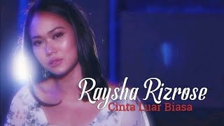 Raysha Rizrose - Cinta Luar Biasa (Cover)