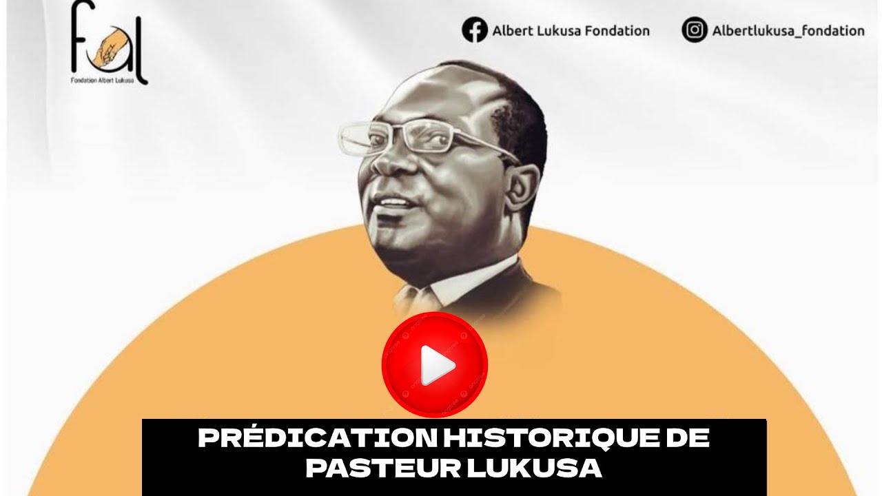 Prédication historique de Pasteur Albert Lukusa Luvungi à Lubumbashi