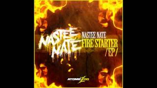 Nastee Nate - Fire Starter @AtomicZooRecordings