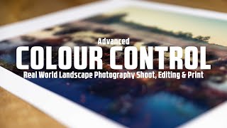 Advanced Colour Control for Landscape Photography