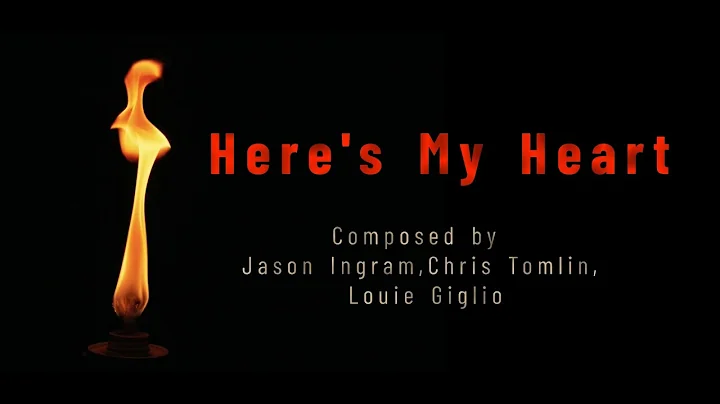 Here's My Heart Composed by Jason Ingram, Chris To...
