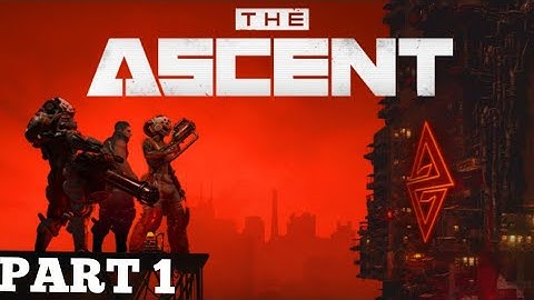 The Ascent Walkthrough Gameplay Part 1 - INTRO (FULL GAME 100%)