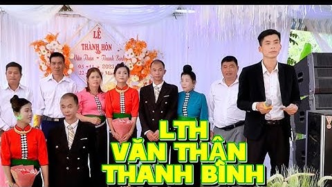 TOÀN CẢNH LTH : CHÚ RỂ VĂN THẬN Với CÔ DÂU THANH BÌNH - Bản Lả Lốm Chiềng La - Thuận Châu