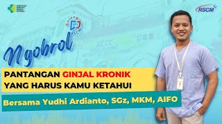 Ngobrol Bareng RSCM : Pantangan Ginjal Kronis yang Wajib Kamu Ketahui