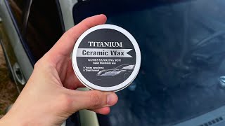 Titanium Ceramic Wax автомобільний віск | Огляд + результат