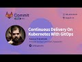 Commit Virtual 2021: Continuous Delivery On Kubernetes With GitOps