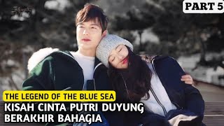 KISAH CINTA BAHAGIA PUTRI DUYUNG HINGGA MENIKAH | THE LEGEND OF THE BLUE SEA (5)