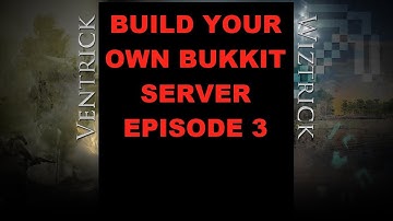 Minecraft - Build Your own Bukkit Server - Episode 3 - Essential Plugins
