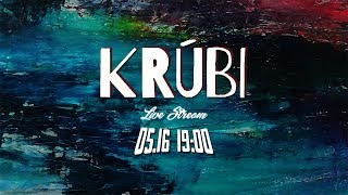 KRÚBI / NEHÉZLÁBÉRZÉS / KÉRDEZZ-FELELEK live stream / 0516