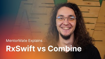 RxSwift vs Combine MentorMate Explains