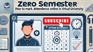 How to Mark Attendance in Zero Semester | Virtual University Guide