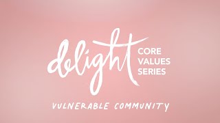 CORE VALUES SERIES - Vulnerable Community