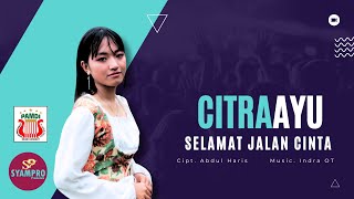 Selamat Jalan Cinta - Citra Ayu Ii Cipt. Abdul Haris Ii Music . Indra Ot . Official Music Video