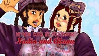 MY MOM DOES MY VOICEOVER! - Nadia and Alanu Speedpaint