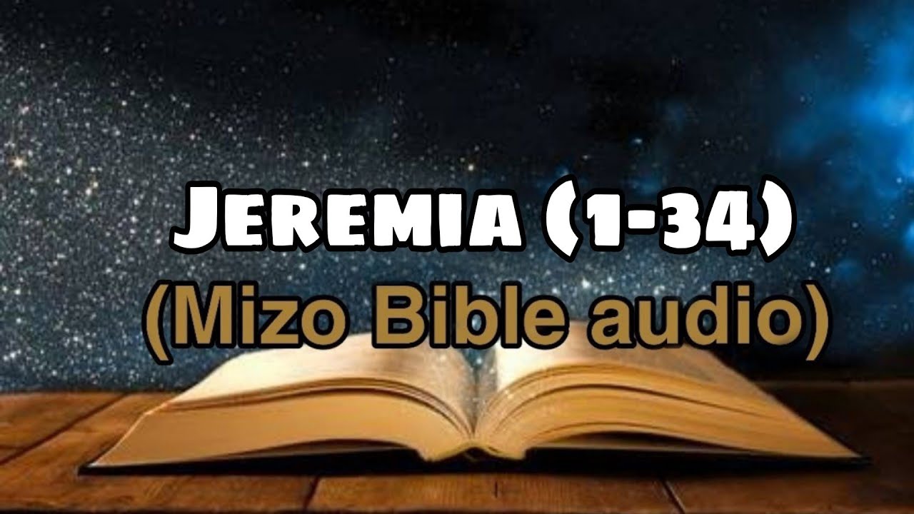 Mizo Bible audio || Jeremia (1-34)