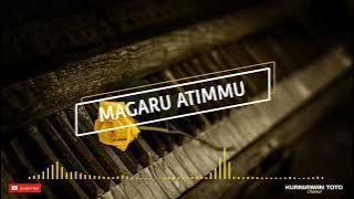 'MAGARU ATIMMU' KARAOKE  CIPT/VERSI.KURNIAWAN TOTO