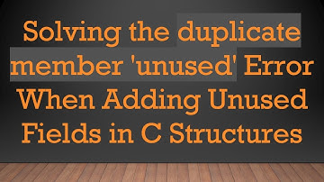 Solving the duplicate member 