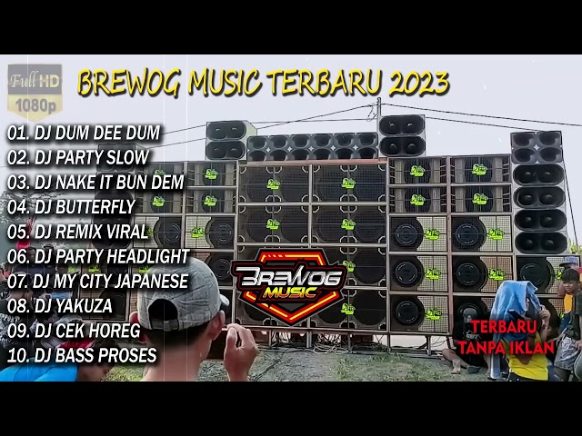 DJ BREWOG MUSIK FULL ALBUM TERBARU 2023 - BREWOG AUDIO BASS JEDUG HOREG - DUM DEE DUM class=