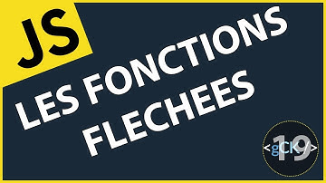 [19/??] Découverte des fonctions fléchées en Javascript | Javascript & ES6/7/8 pour débutants 2019