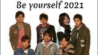 V6  - Be Yourself 2021 Version