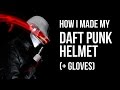 Making of Daft Punk Helmet (+ gloves)