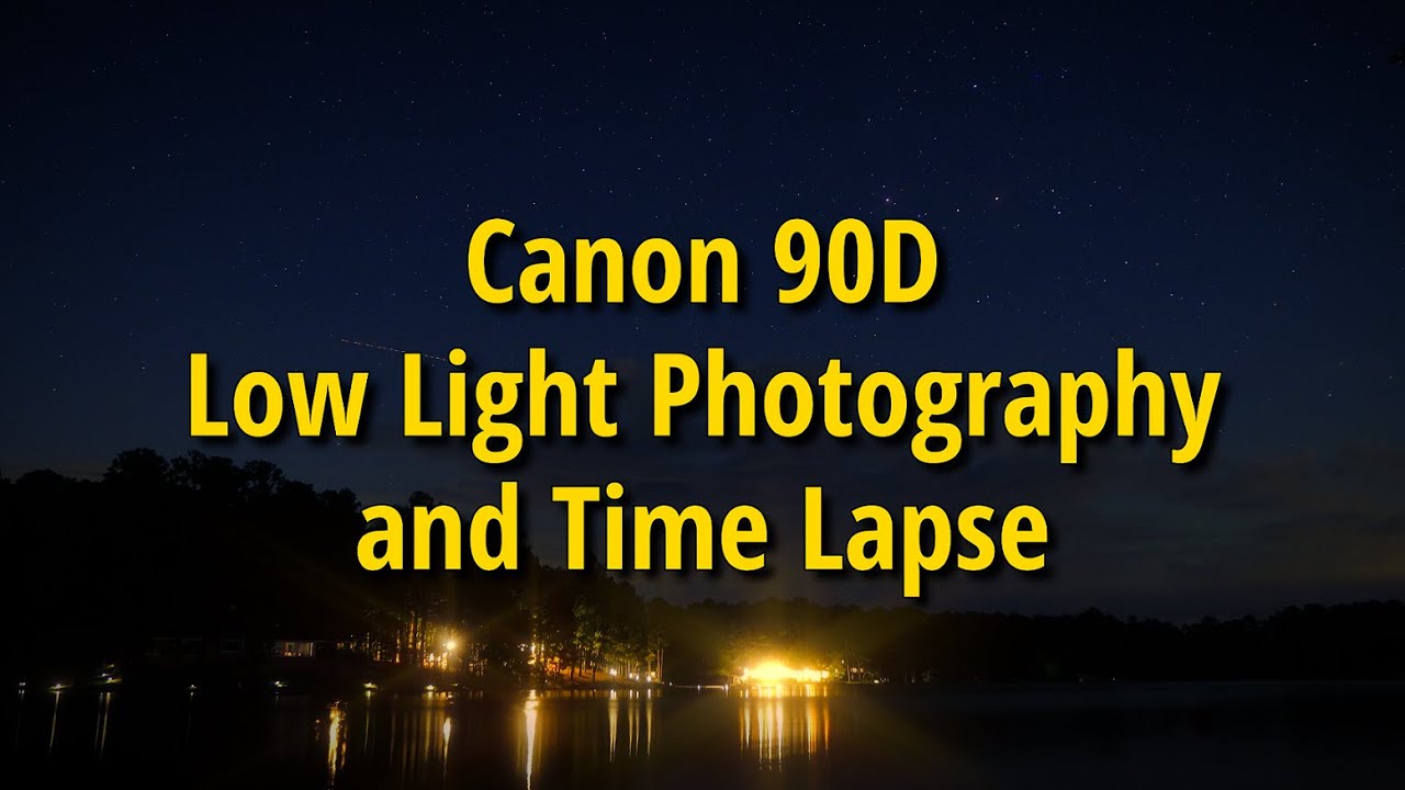 Wedge øst Patronise Canon 90D | Low Light Photography & Time Lapse | Astrophotography - YouTube