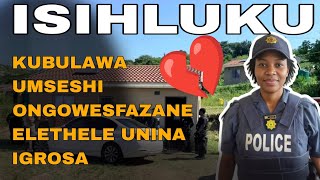 Isihluku  Umseshi Ongowesifazane Udutshulwe Wabulawa Ehambisele Unina Igrosa  Oakford Verulam