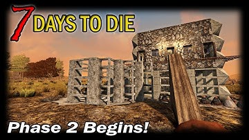 Phase 2 Begins! | 7 Days to Die Alpha 16 Random Gen Single Player Gameplay | EP 29 (S3)