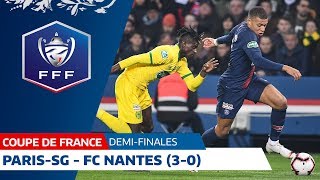 Coupe de France, demi-finales : Paris-SG-FC Nantes (3-0), le résumé I FFF 2019