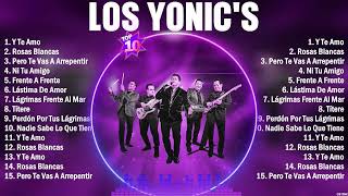 Los Yonic's Grandes Éxitos  10 Canciones Mas Escuchadas