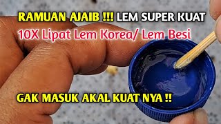 RAMUAN AJAIB !!! Cara Buat Lem SUPER SUPER KUAT