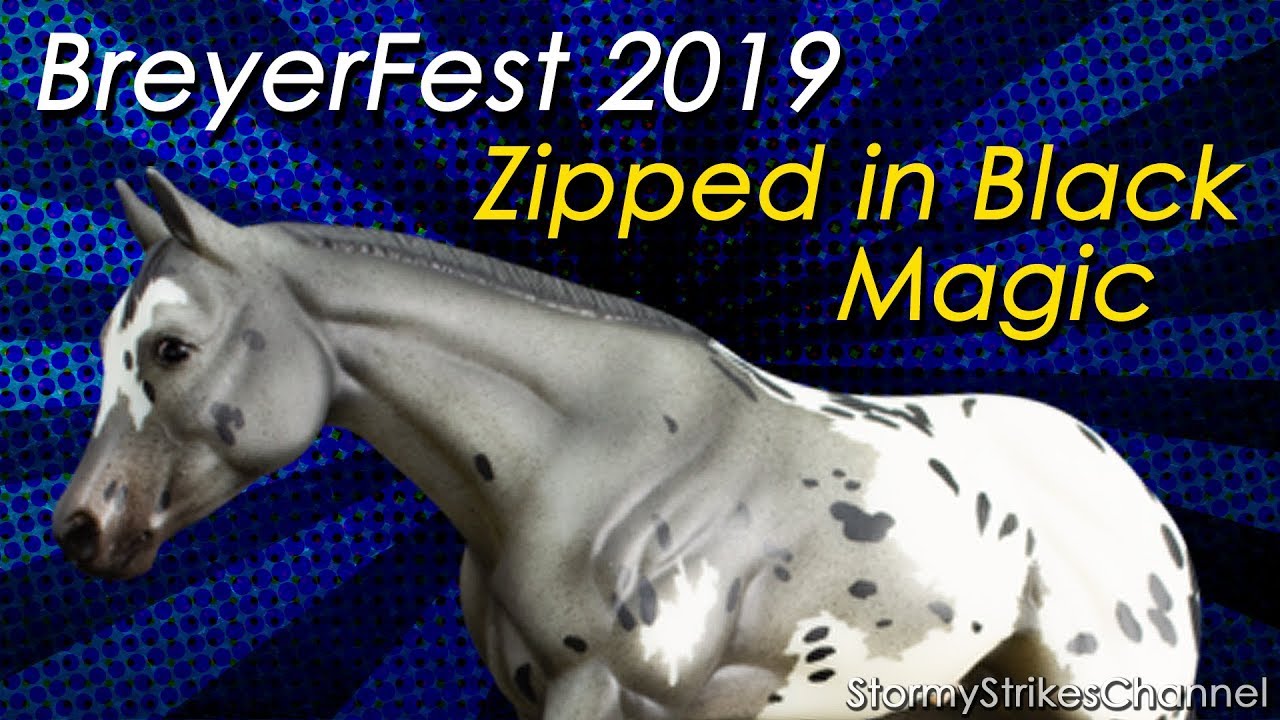 BreyerFest 2019 Store Special "Zipped in Black Magic!" YouTube