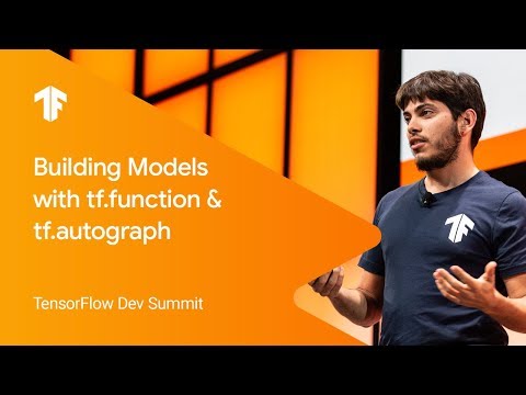 tf.function and Autograph (TF Dev Summit ‘19)